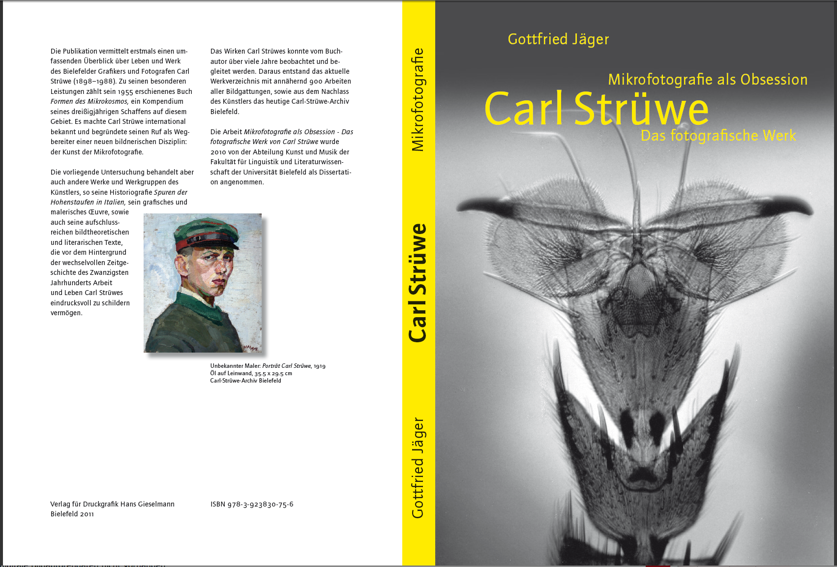 Gottfried Jäger, Mikrofotografie als Obsession. Carl Strüwe: Das fotografische Werk (1898-1988). Dissertation, Universität Bielefeld, Bielefeld, 2011 Gottfried Jäger, Mikrofotografie als Obsession. Carl Strüwe: Das fotografische Werk (1898-1988). Dissertation, Universität Bielefeld, Bielefeld, 2011